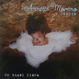 Annette Moreno - Un Angel Llora
