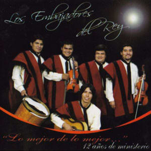 Los Embajadores Del Rey - Lo Mejor de lo Mejor