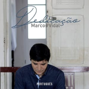 Marcos Vidal - Dedicação