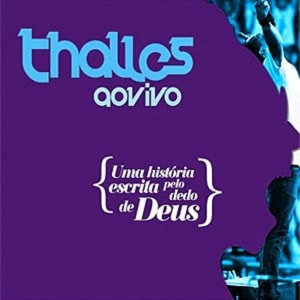 Thalles Roberto - Uma História escrita pelo dedo de Deus (CD 1 e CD 2)