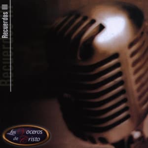 Los Voceros de Cristo - Recuerdos III