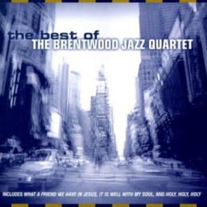 Brentwood - Best Of Brentwood Jazz Quartet