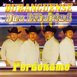 Duo Libertad - Perdoname