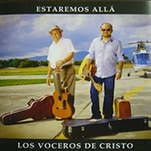 Los Voceros de Cristo - Estaremos Allá