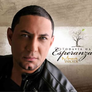 Marcos Yaroide - Todavia Hay Esperanza