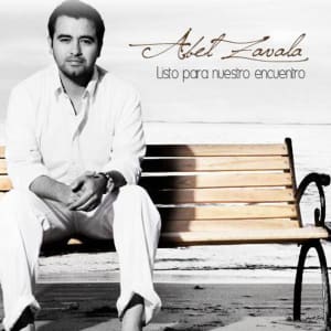 Listo Para Nuestro Encuentro - Abel Zavala