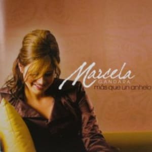 Marcela Gandara - Mas que Un Anhelo