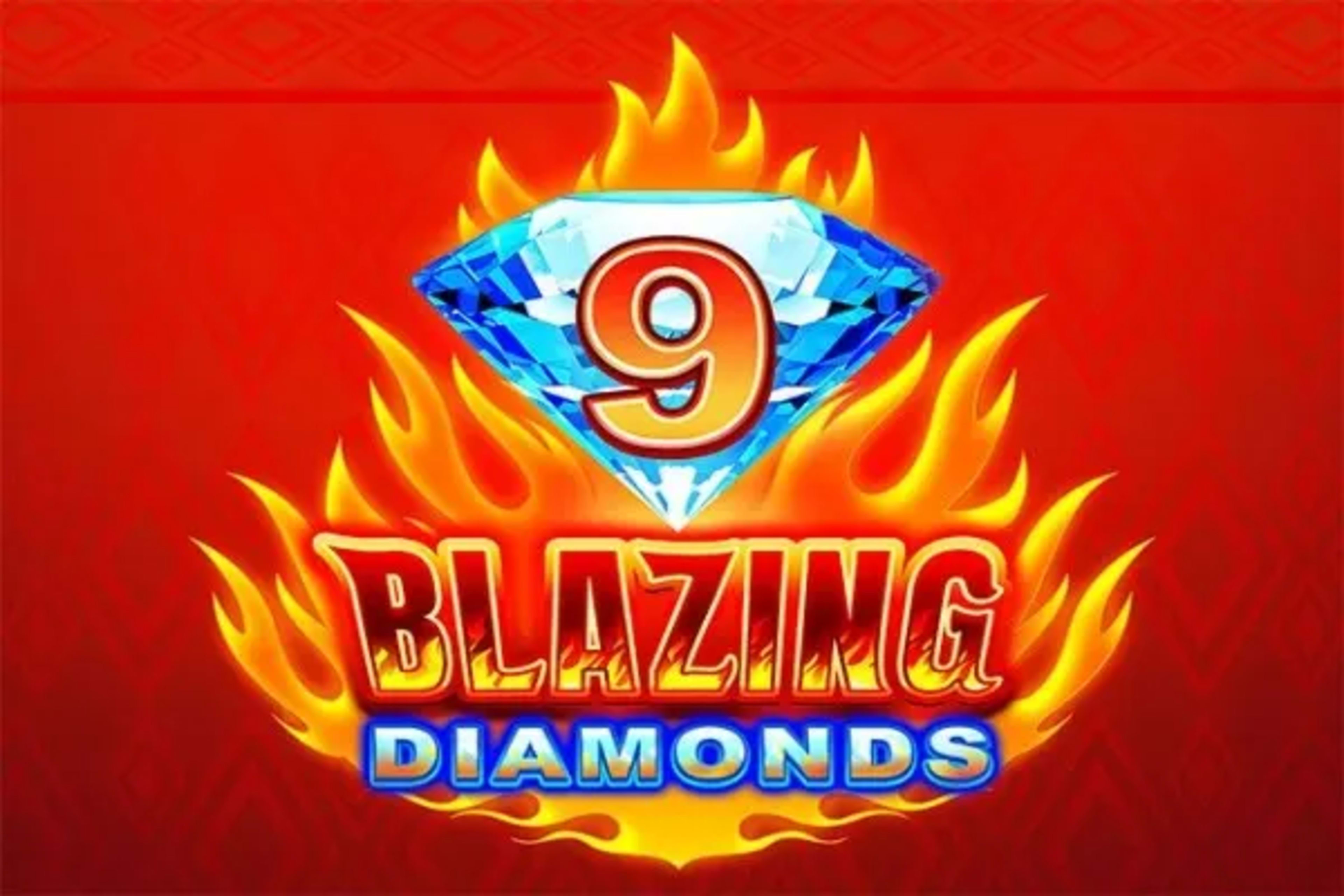 9 Blazing Diamonds