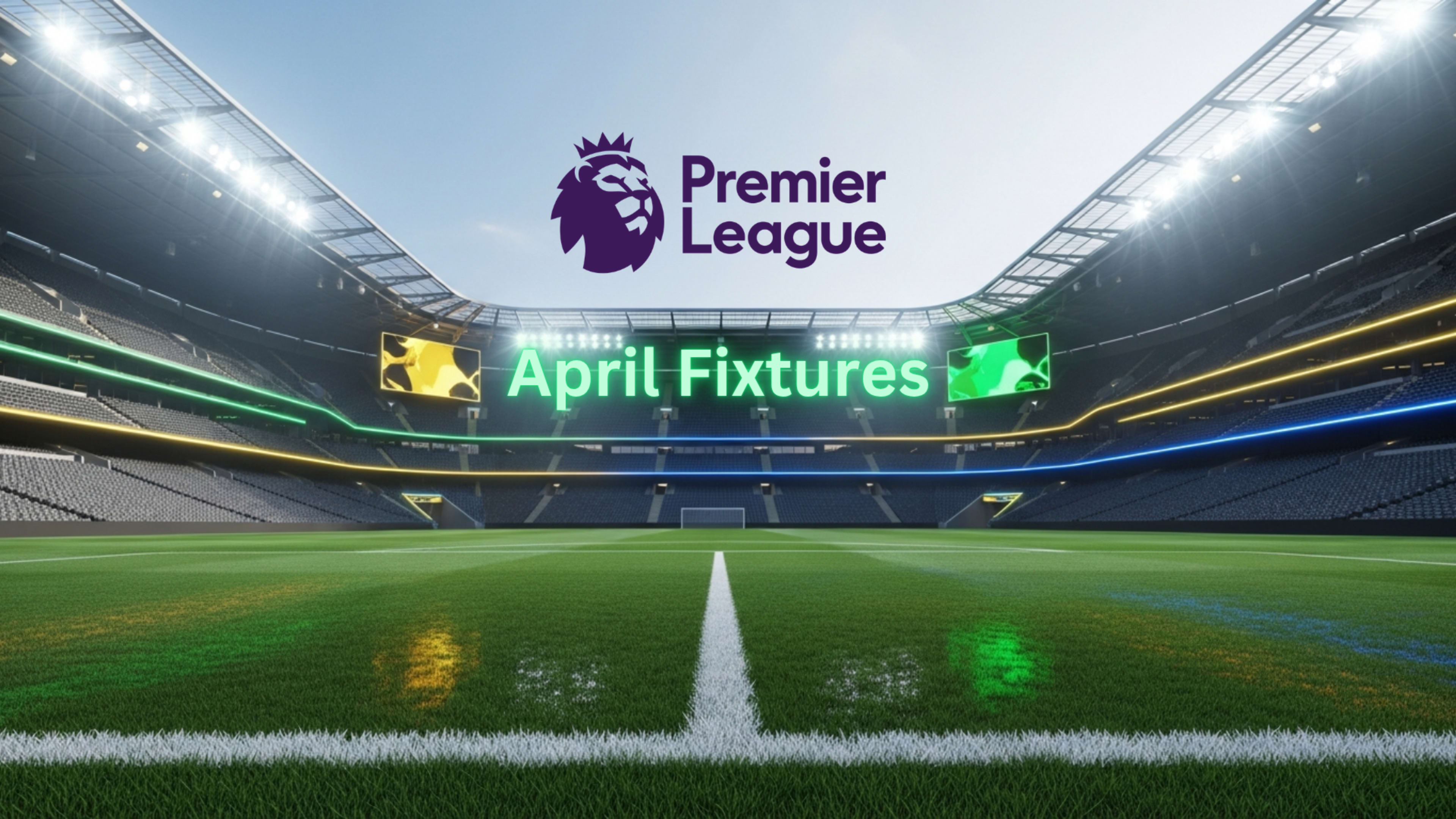 Premier League April fixtures revised