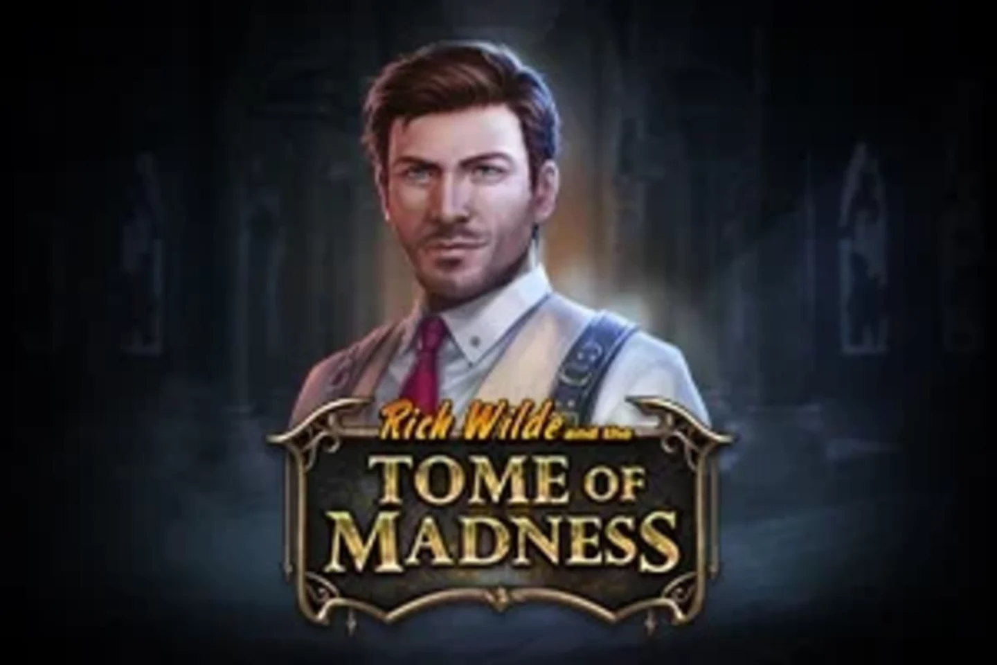 Rich Wilde and the Tome of Madness - Demo & Top Casinos