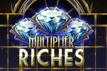 Multiplier Riches