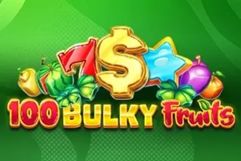 100 Bulky Fruits