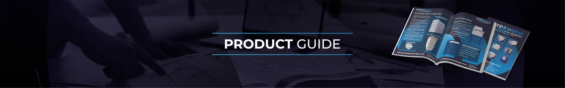 Product Guide | Purewater Storage Ltd | GRP | Water Storage Tanks | One piece | Two Piece | Sectional | Enclosures | Combination Units | Nationwide