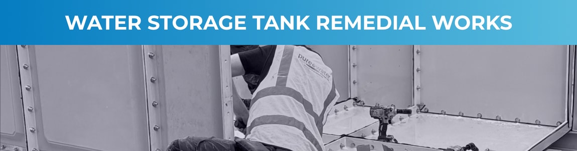Water Storage Tank Remedial Works | Purewater Storage Ltd | GRP | Water Storage Tanks | One piece | Two Piece | Sectional | Enclosures | Combination Units | Nationwide