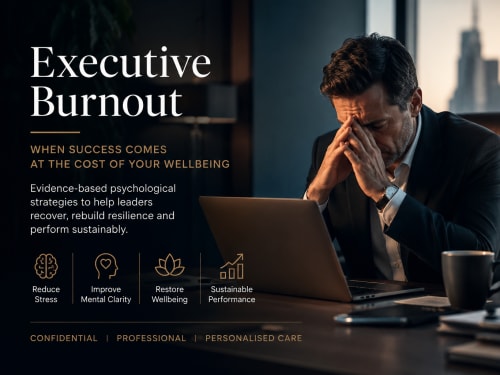 Executive Burnout: When Success Comes at the Cost of Your Wellbeing | London Psychologist Clinic | Chartered London Psychologist | CBT Coaching Harley Street | Psychology Counselling Harley Street