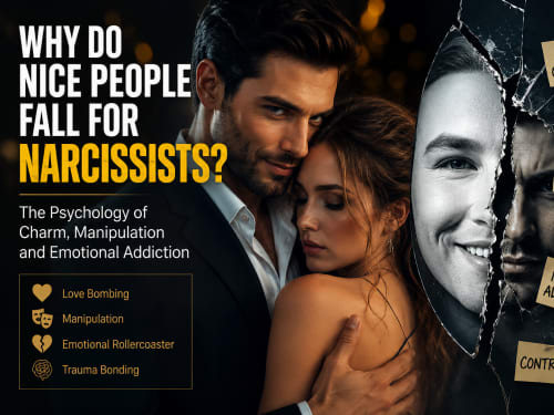 Why Do Nice People Fall for Narcissists? | London Psychologist Clinic | Chartered London Psychologist | CBT Coaching Harley Street | Psychology Counselling Harley Street