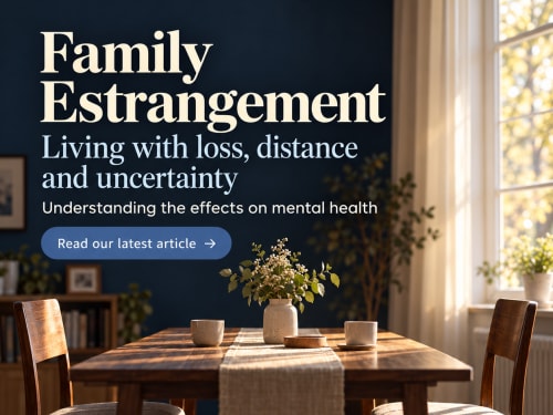 Family Estrangement and Mental Health | London Psychologist Clinic | Chartered London Psychologist | CBT Coaching Harley Street | Psychology Counselling Harley Street