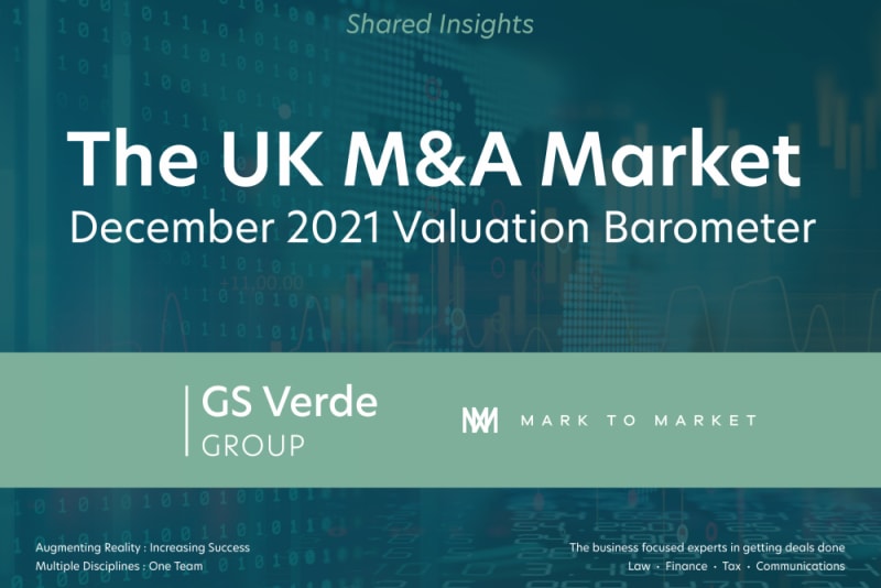 The UK M&amp;A Market - December 2021 Valuation Barometer | GS Verde Tax