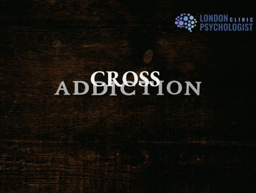 What is Cross Addiction?
