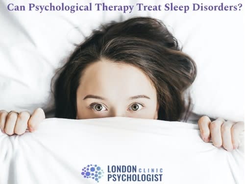Can Psychological Therapy Treat Sleep Disorders?