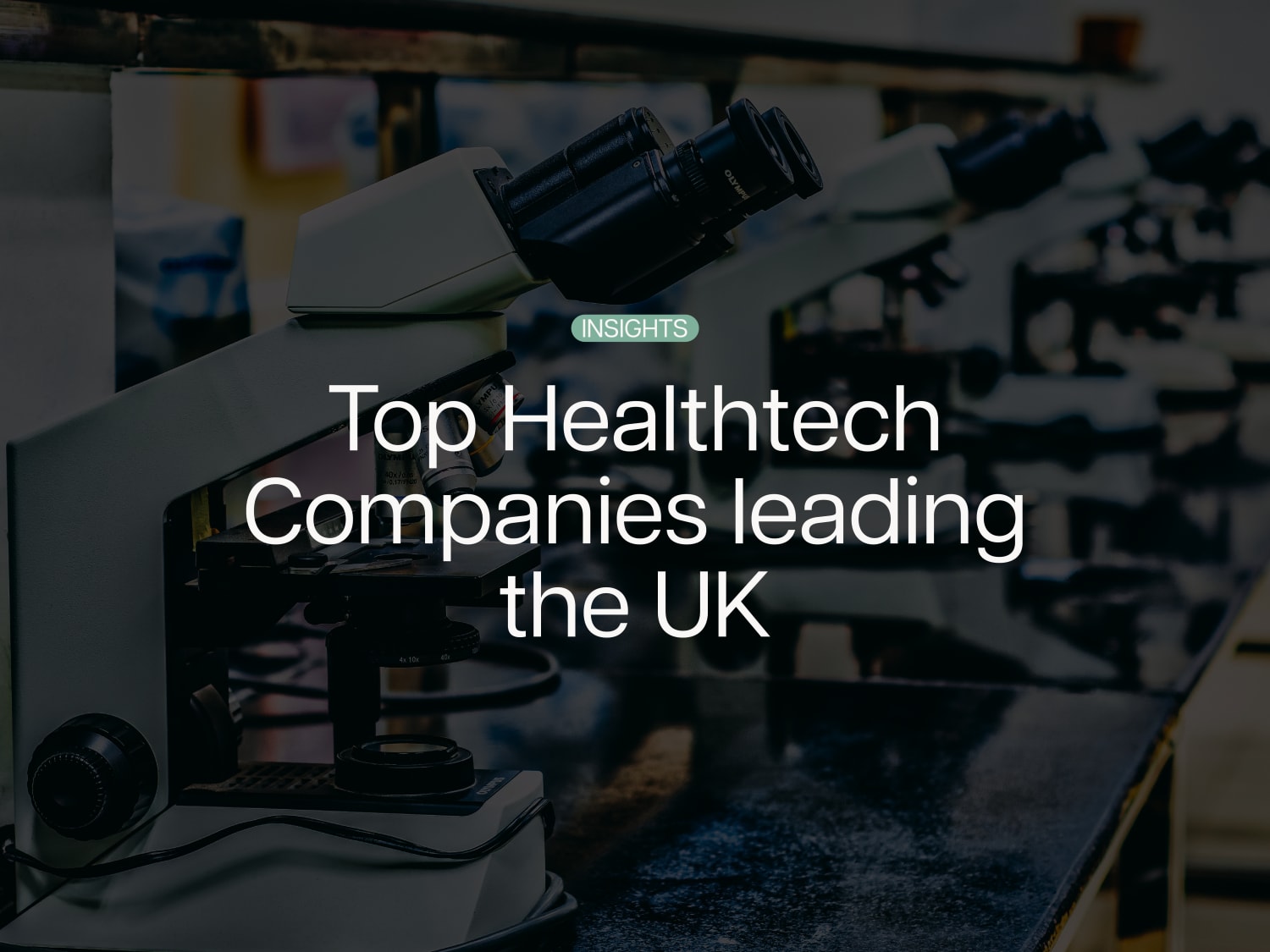 Shared Insight: Top Healthtech Companies leading the UK 