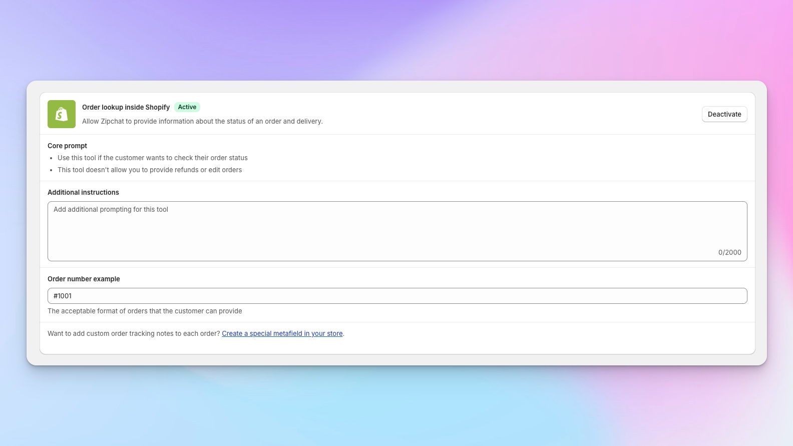 Allow Zipchat to provide information about the status of an order and delivery.