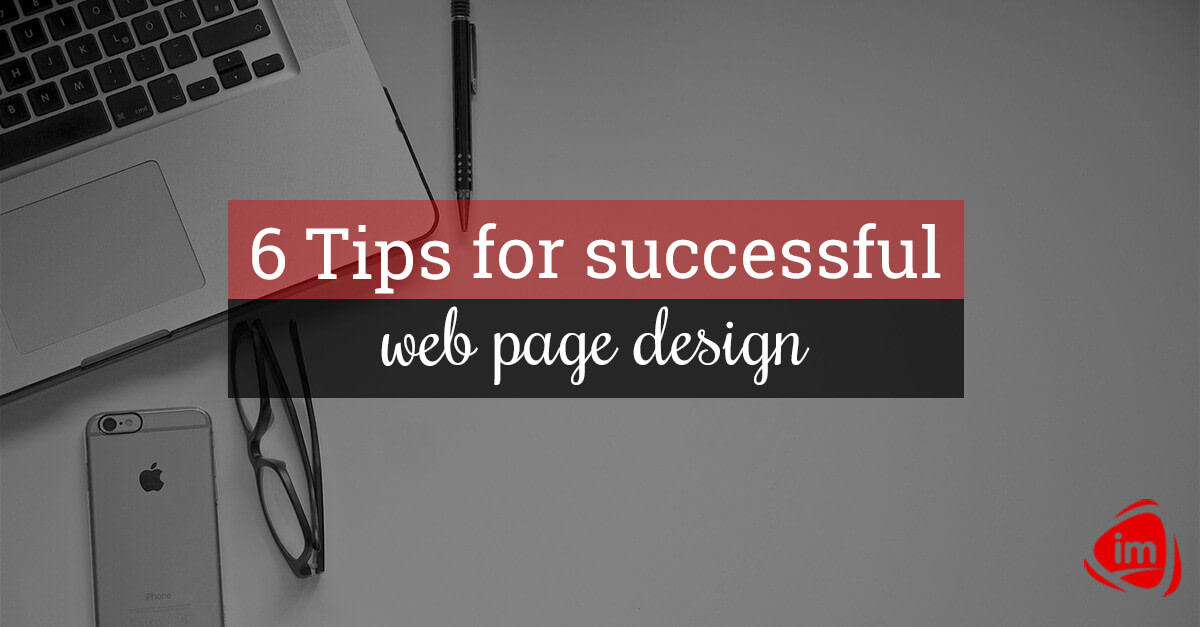 6 Tips for successful web page design