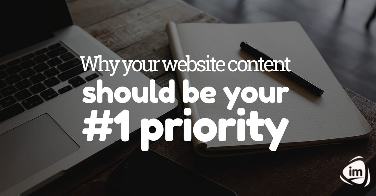 Why your website content should be your #1 priority