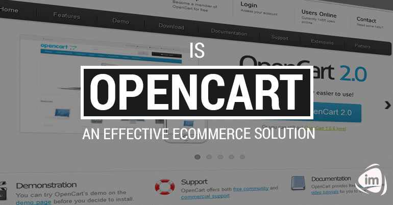 Is OpenCart an Effective Ecommerce Solution? Is OpenCart an Effective Ecommerce Solution?