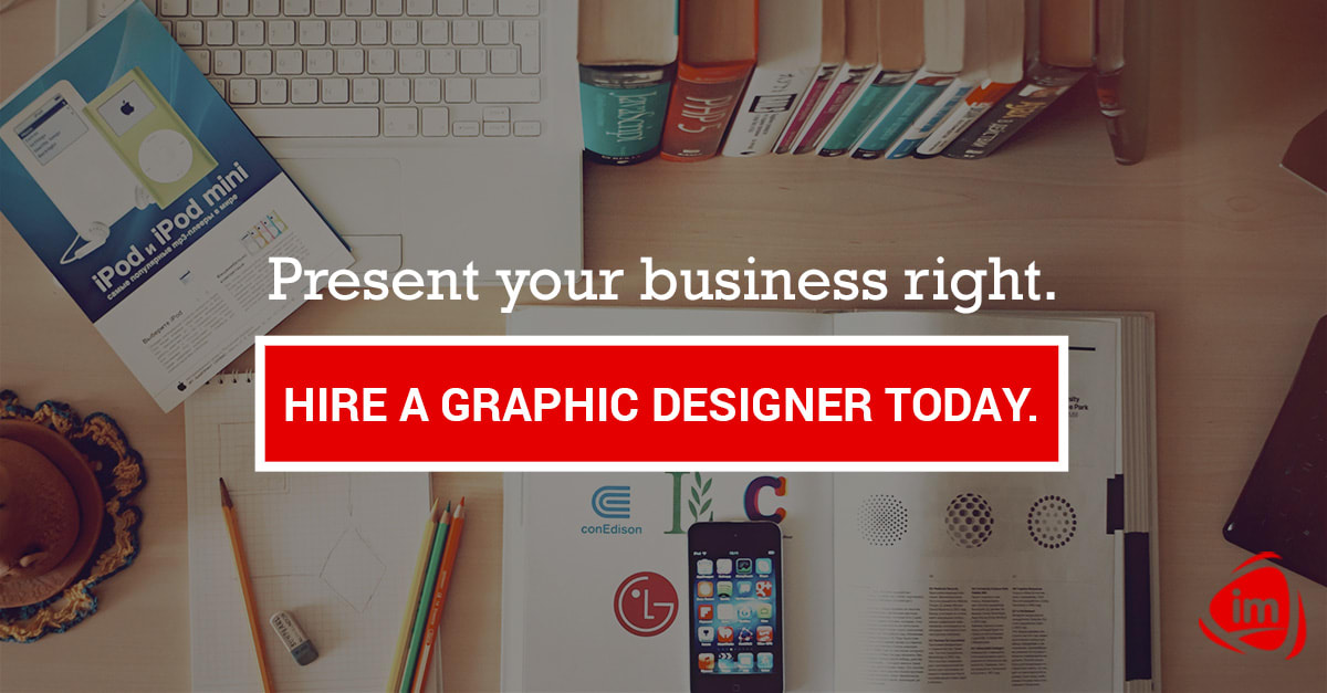 Present your business right. Hire a Graphic Designer today Present your business right. Hire a Graphic Designer today
