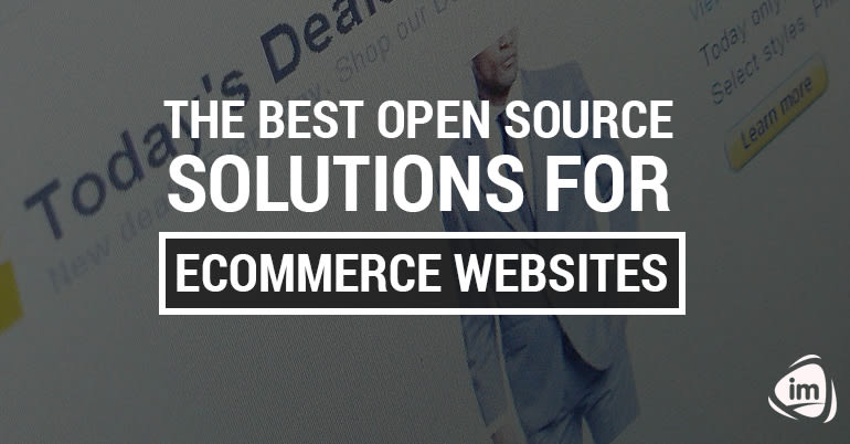 The best open source solutions for ecommerce websites The best open source solutions for ecommerce websites