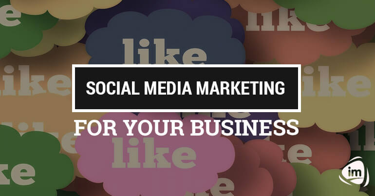 Social Media Marketing for Your Business Social Media Marketing for Your Business