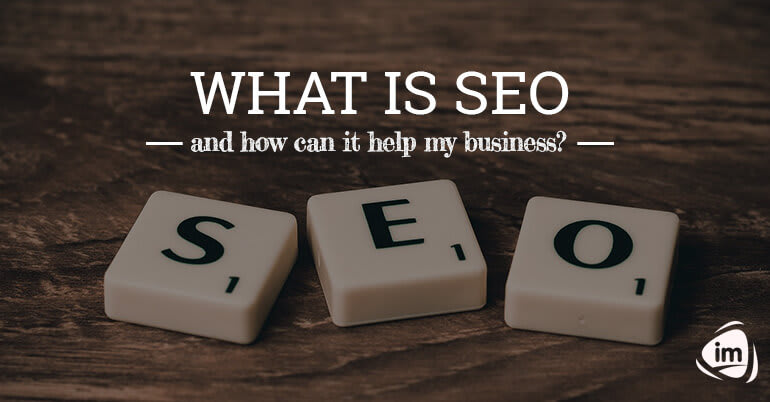 What is SEO and how can it help my business? What is SEO and how can it help my business?
