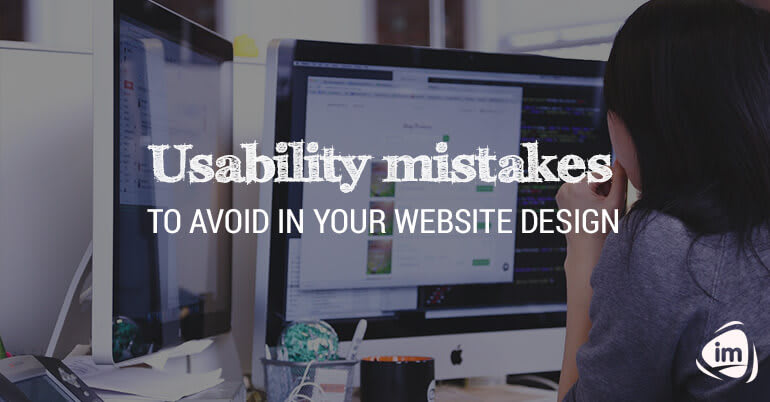 Usability Mistakes to Avoid in Your Website Design Usability Mistakes to Avoid in Your Website Design