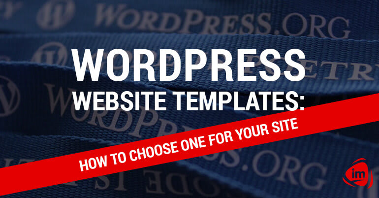 WordPress Website Templates – How to Choose One for Your Site WordPress Website Templates – How to Choose One for Your Site