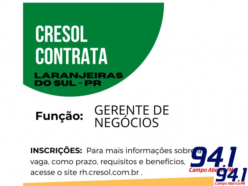 A Cresol em Laranjeiras do Sul/PR estÃ¡ contratando Gerente de NegÃ³cios