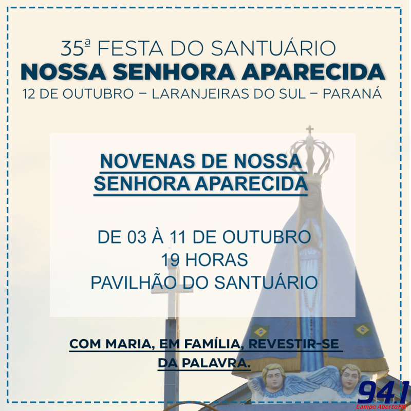 Hoje (06)  tem novena em louvor a Nossa Senhora Aparecida, com benÃ§Ã£o aos agricultores 