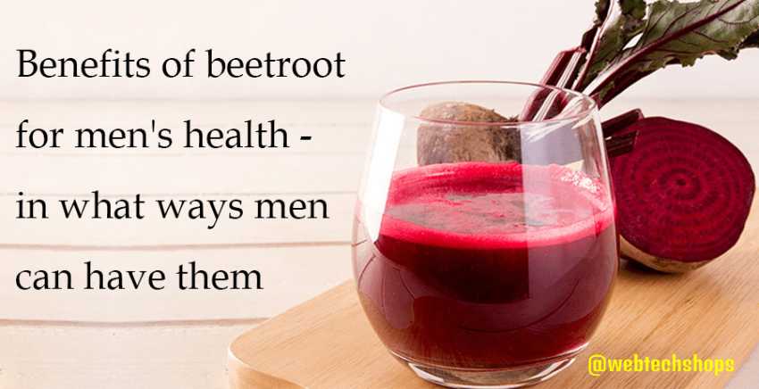 Benefits Of Beetroot For Mens Health ? I=AA