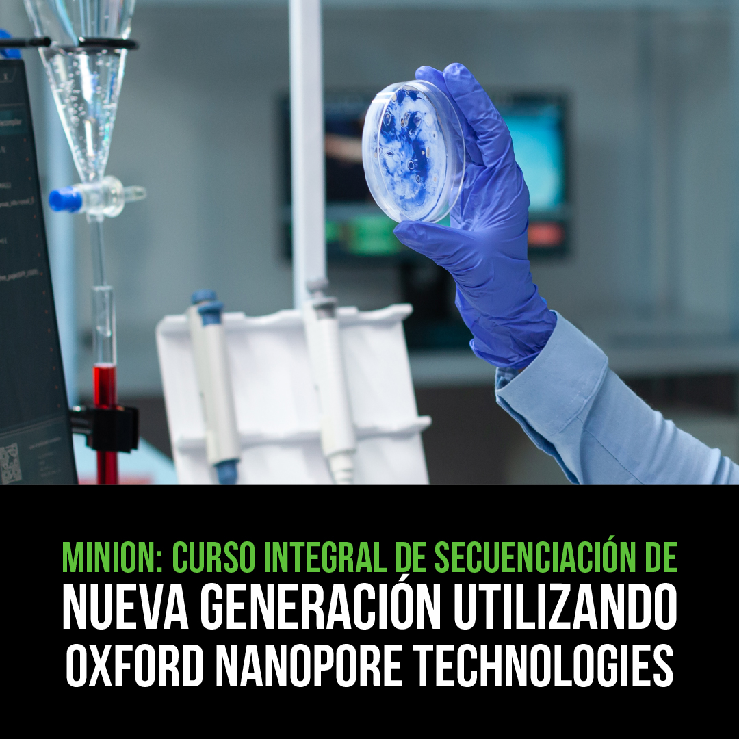 MinION: Curso Integral de Secuenciación de Nueva Generación Utilizando Oxford Nanopore Technologies