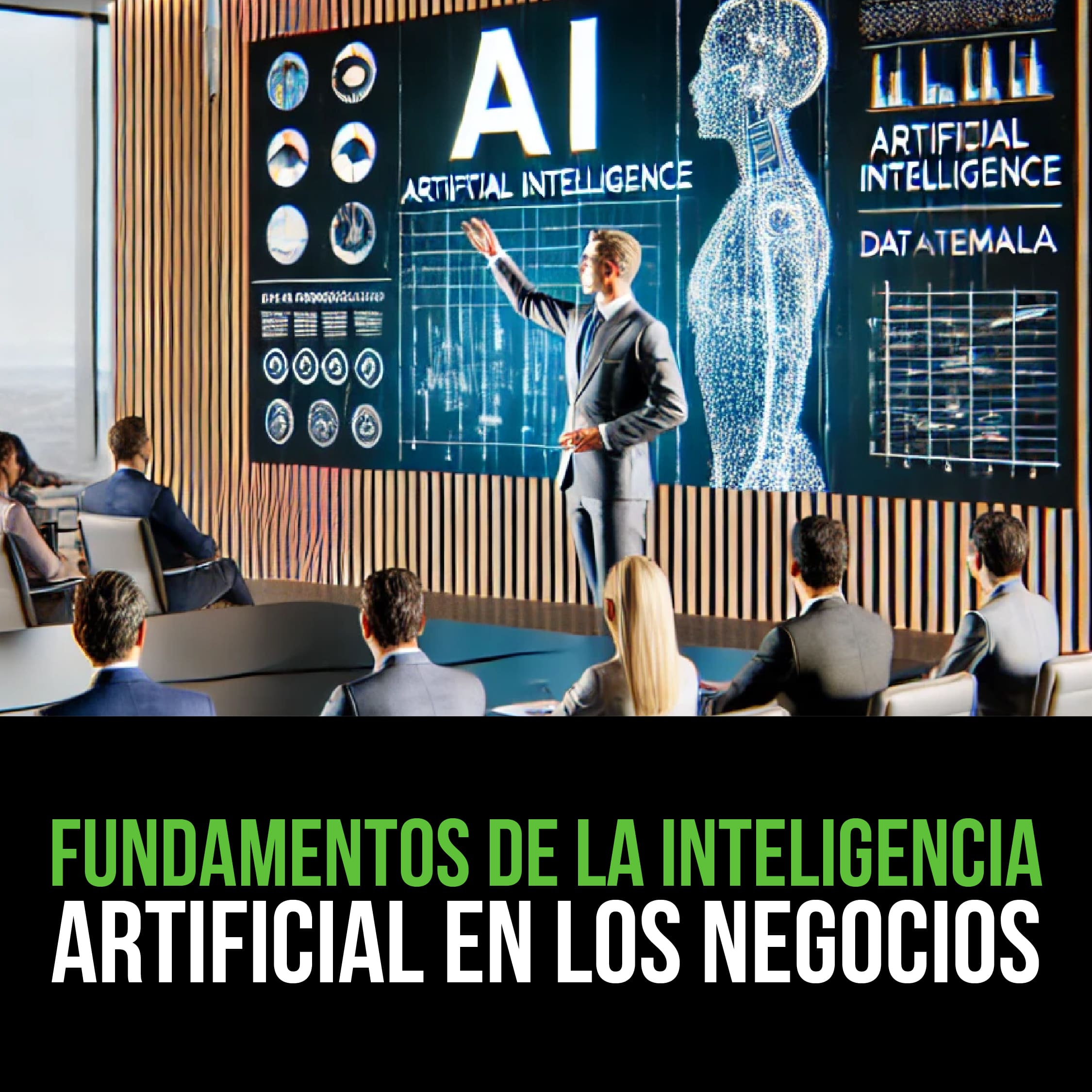 FUNDAMENTOS DE LA INTELIGENCIA ARTIFICIAL EN LOS NEGOCIOS