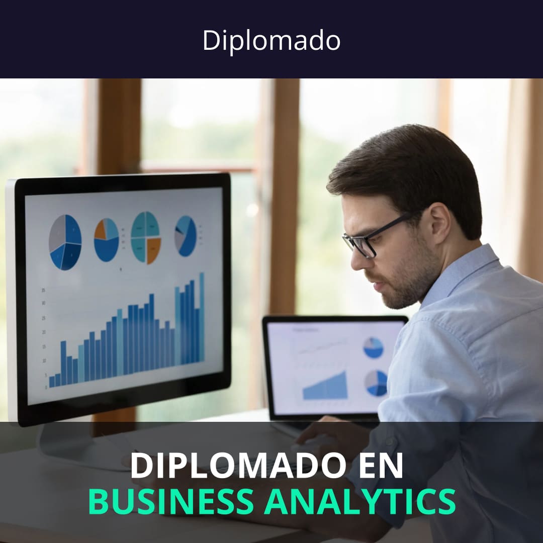 DIPLOMADO EN BUSINESS ANALYTICS