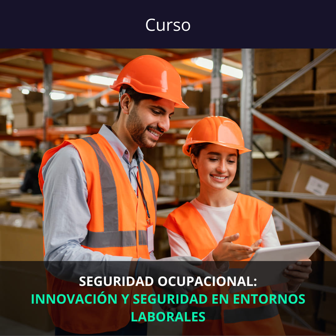 seguridad ocupacional: innovación y seguridad en entornos laborales