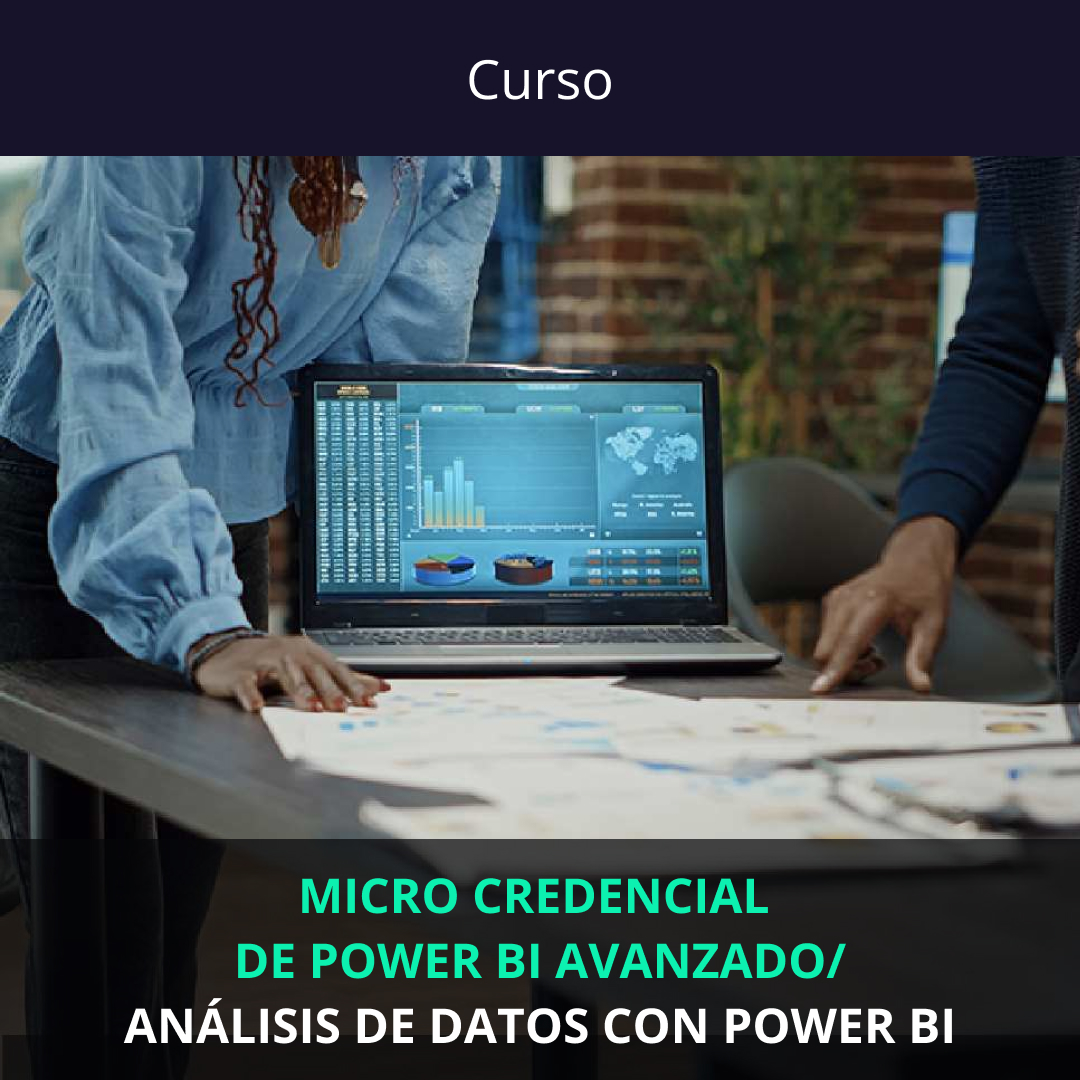 Micro credencial de power bi avanzado - análisis de datos con power bi