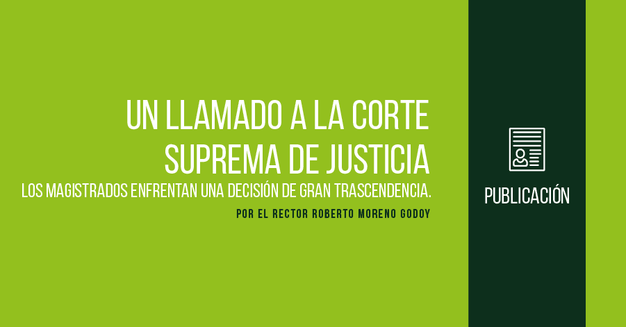 Un Llamado a la Corte Suprema de Justicia