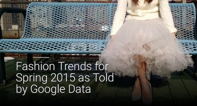 fashion-trends-for-spring-2015-as-told-by-google-data-1_lead