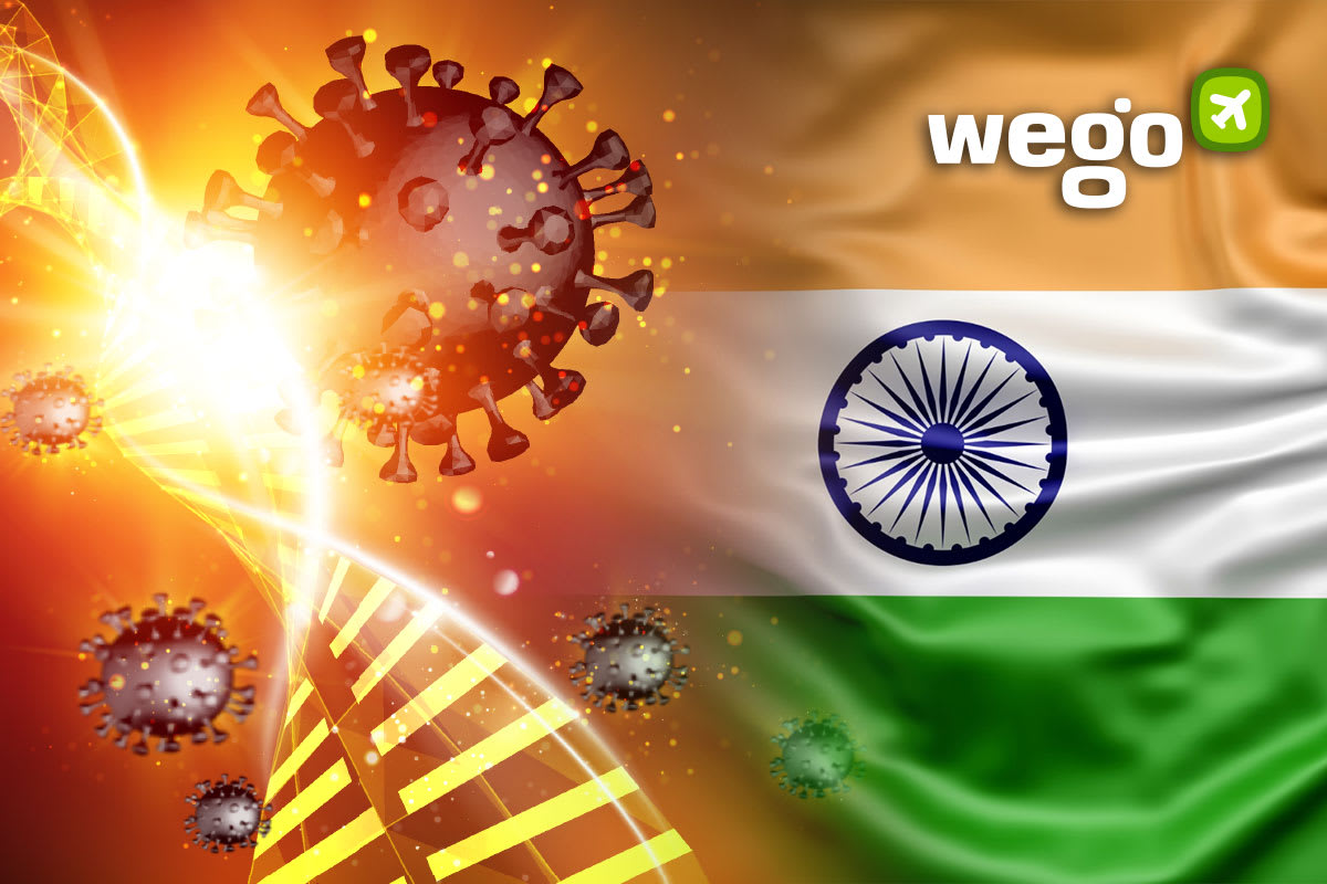 India Variant Everything To Know About The Covid Virus Mutation Wego Travel Blog