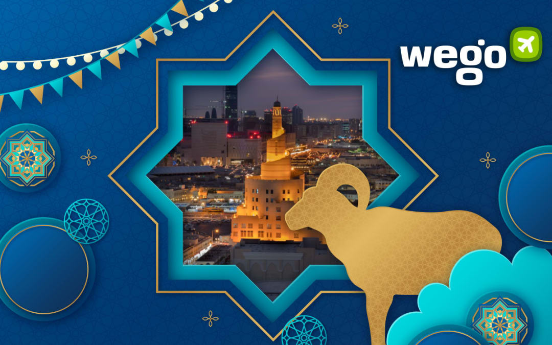 Eid Adha 2021 In Qatar Date And Public Holiday Of Eid Al Adha In Qatar Wego Travel Blog
