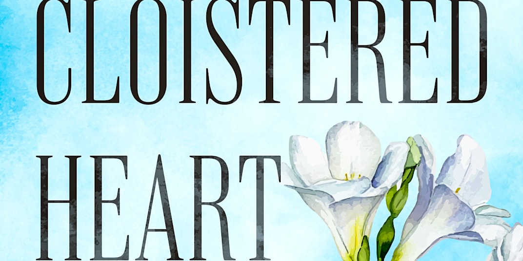 New Release! A Cloistered Heart: Devotional Poetry &amp; Scripture