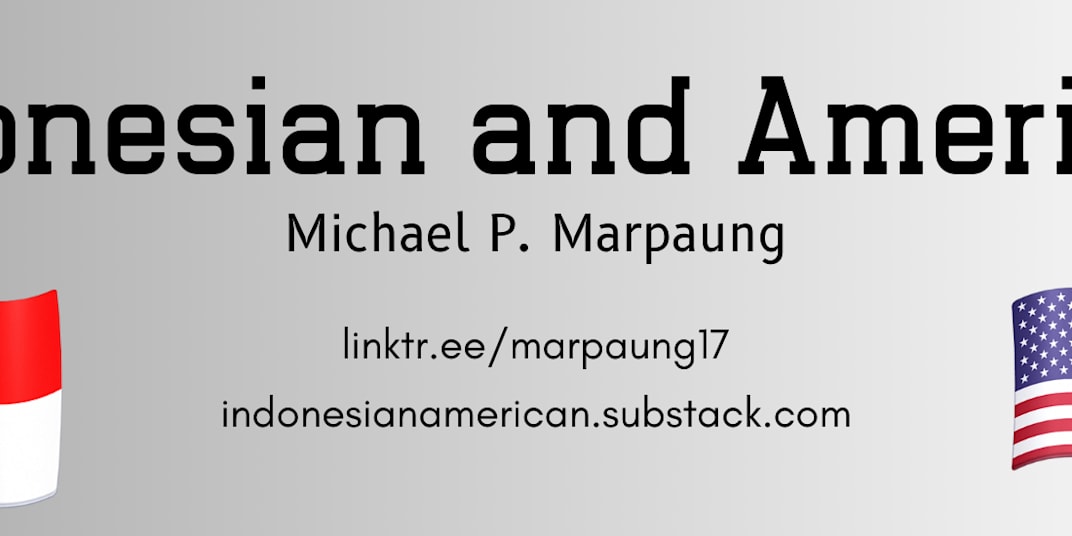 Indonesian and American The personal blog of Michael P. Marpaung. Here you
