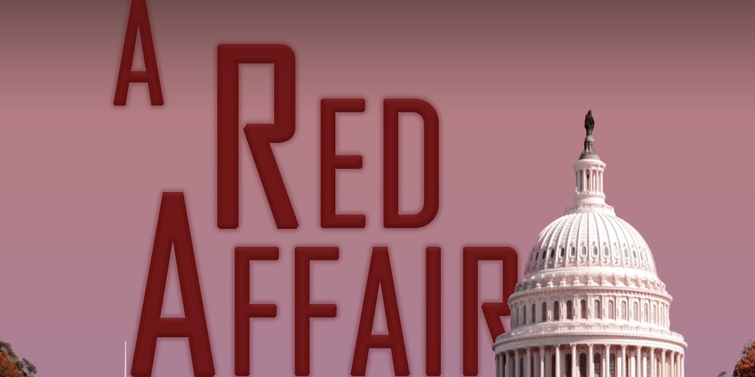 A Red Affair &nbsp;When an aide to a senator dies of an apparent suicide,